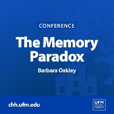 The Memory Paradox | Barbara Oakley
