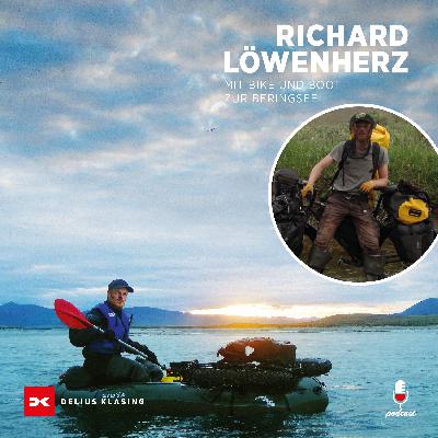#97 Mit Bike und Boot zur Beringsee mit Richard Löwenherz (WDH)
