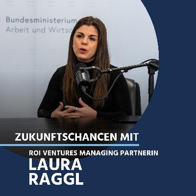 Zukunftschancen - mit Laura Raggl