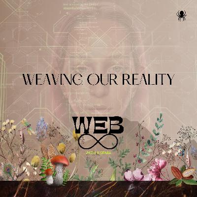 233. Weaving A New Reality