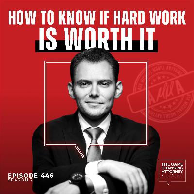 446. AMMA — How to Know If Hard Work Is Worth It