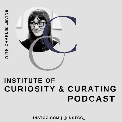 Introducing Institute of Curiosity & Curating Introducing Institute of Curiosity & Curating