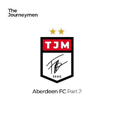 Aberdeen FC (Part 2)