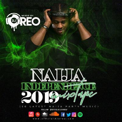 Naija Independence 2019 Mixtape |50 Latest Naija Party Jamz