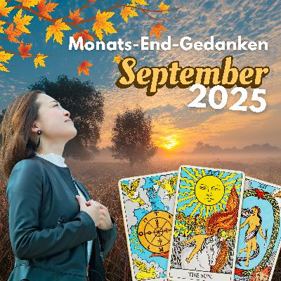 Monats-End-Gedanken für September 2025