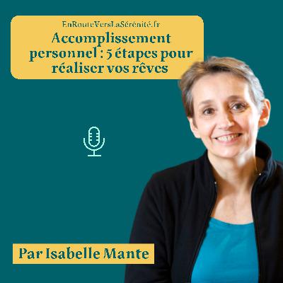 Accomplissement personnel : 5 étapes pour réaliser vos rêves