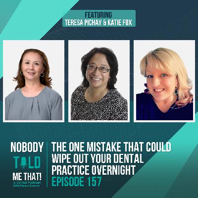 EP 157 The One Mistake That Could Wipe Out Your Dental Practice Overnight