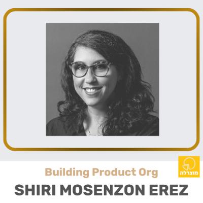 280 - CPO Series #4 - Building Product Org (feat. Shiri Mosenzon Erez)