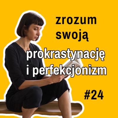 Dlaczego prokrastynujesz? Dążysz do perfekcji? Poznaj 6 masek Wewnętrznego Krytyka Dlaczego prokrastynujesz? Dążysz do perfekcji? Poznaj 6 masek Wewnętrznego Krytyka