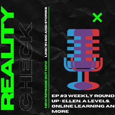Reality Check's Weekly Round up