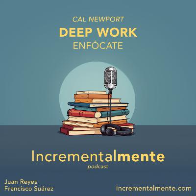 3: Deep Work (Enfócate) de Cal Newport