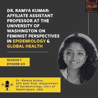 Dr. Ramya Kumar: Affiliate Assistant Professor at the University of Washington on Feminist Perspectives in Epidemiology & Global Health Dr. Ramya Kumar: Affiliate Assistant Professor at the University of Washington on Feminist Perspectives in Epidemiology & Global Health