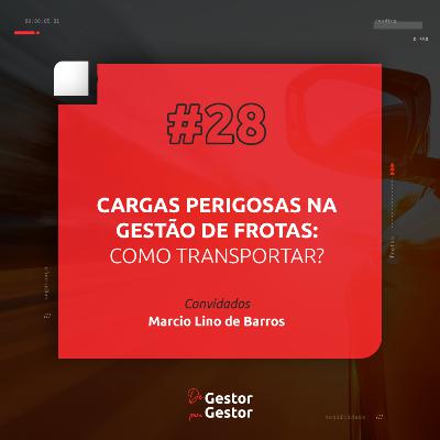 Cargas perigosas na gestão de frotas: como transportar?