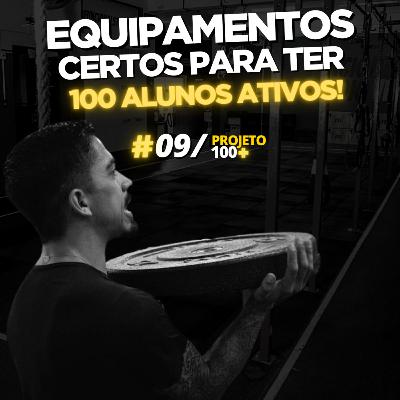 P100+ - EP.9: Os equipamentos certos para ter 100 alunos ativos ou mais com seu Box ou Studio! P100+ - EP.9: Os equipamentos certos para ter 100 alunos ativos ou mais com seu Box ou Studio!
