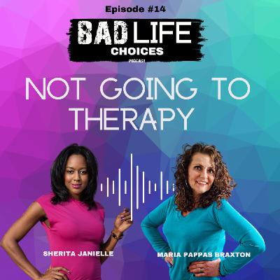 Not Going to Therapy Not Going to Therapy