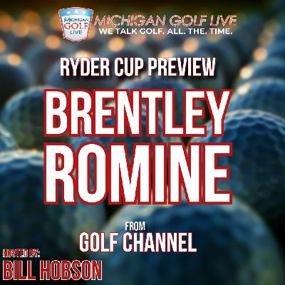 Ryder Cup Preview with Brentley Romine from Golf Channel