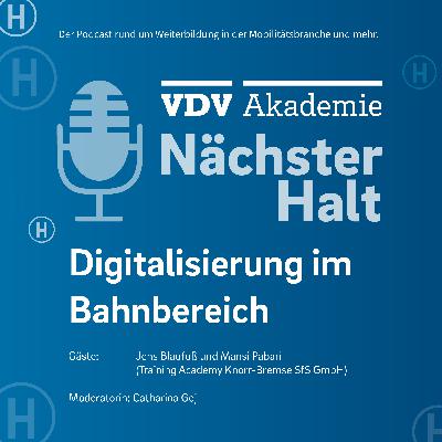 #127: Digitalisierung im Bahnbereich