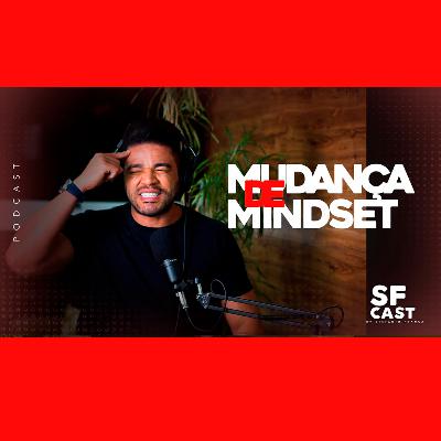 Mudança de Mindset, podcast by Stefanio França