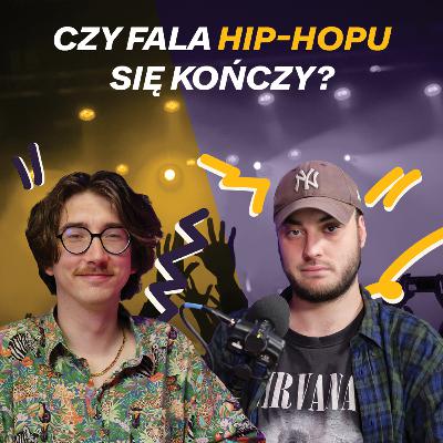 Czy fala hip-hopu się kończy? | Podcast Scena Główna