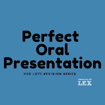 The Perfect Oral Presentation (VCE LOTE REVISION SERIES #3) The Perfect Oral Presentation (VCE LOTE REVISION SERIES #3)