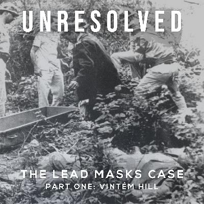 The Lead Masks Case (Part One: Vintém Hill)