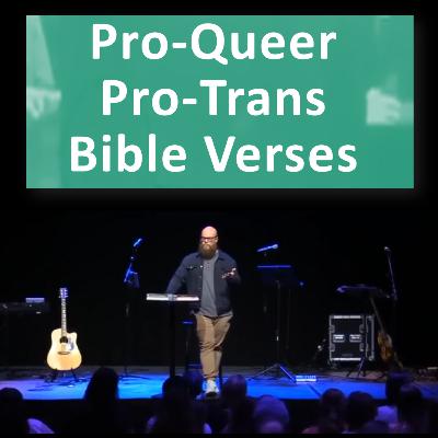 45. Pro-Queer, Pro-Trans Bible Verses