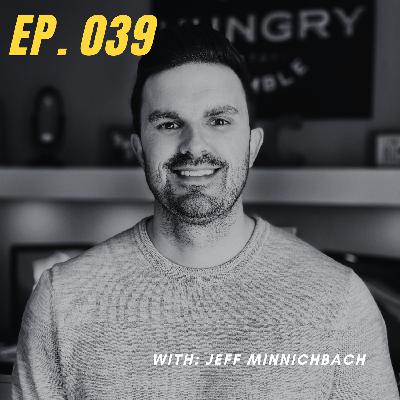 Ep. 039 | No Limit Creatives with Jeff Minnichbach