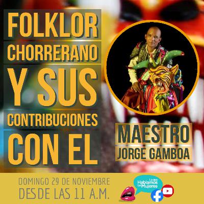 Lo que Hablamos las Mujeres - Folklor Chorrerano y sus Contribuciones