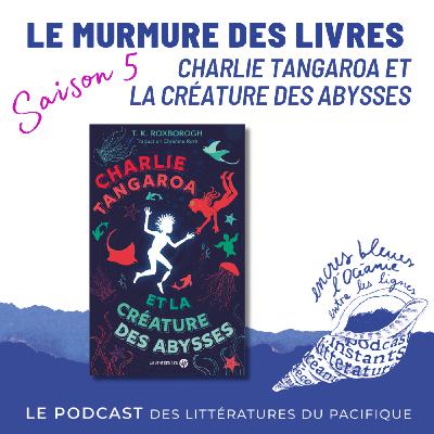 Murmures des livres - Charlie Tangaroa et la créature des Abysses