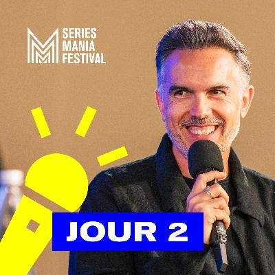 La figure du méchant dans les séries, la peur dans l’art… | Séries Mania, Le Podcast - Jour 2