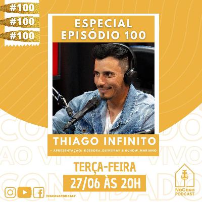 ESPECIAL EPISÓDIO #100 | NaCasa Podcast