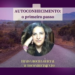 # EPISÓDIO 15 AUTOCONHECIMENTO: o primeiro passo