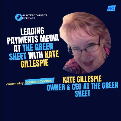Leading Payments Media at The Green Sheet with Kate Gillespie Leading Payments Media at The Green Sheet with Kate Gillespie