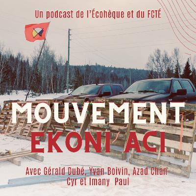 Mouvement Ekoni Aci : Protection du Nitaskinan - Saison 2, Épisode 7 Mouvement Ekoni Aci : Protection du Nitaskinan - Saison 2, Épisode 7