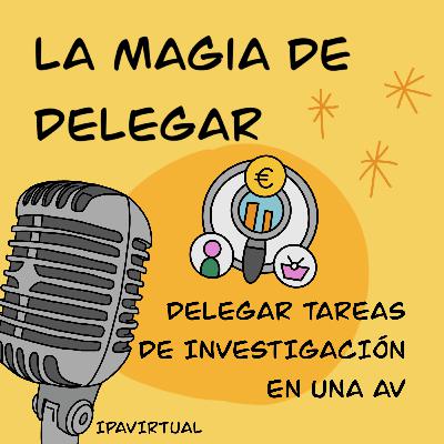 #12 - Delegar tareas de Investigación de Mercado en una Asistente Virtual
