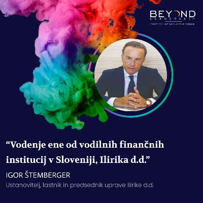 Igor Štemberger, ustanovitelj, lastnik in predsednik uprave Ilirike d.d. - "Vodenje ene od vodilnih finančnih institucij v Sloveniji, Ilirika d.d." Igor Štemberger, ustanovitelj, lastnik in predsednik uprave Ilirike d.d. - "Vodenje ene od vodilnih finančnih institucij v Sloveniji, Ilirika d.d."