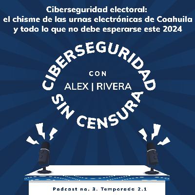 Ciberseguridad electoral: el error de las urnas electrónicas de Coahuila