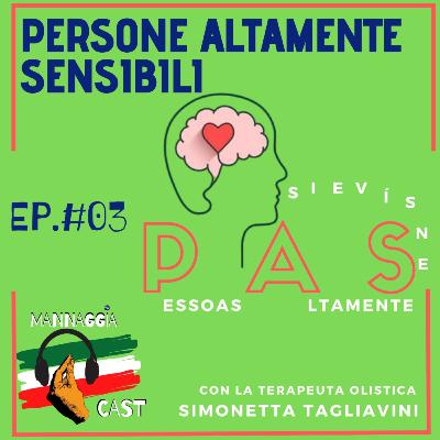 No mundo dos PAS= Pessoas Altamente Sensíveis= Persone Altamente Sensibili, con Simonetta Tagliavini