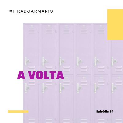 54 #TIRADOARMARIO - A VOLTA 54 #TIRADOARMARIO - A VOLTA