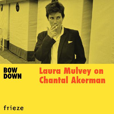 Laura Mulvey on Chantal Akerman