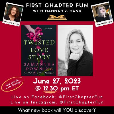 First Chapter Fun – Episode 342 – A TWISTED LOVE STORY by Samantha Downing