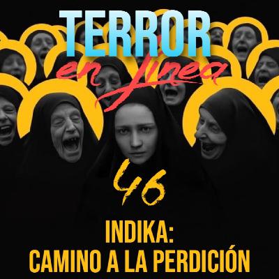 Terror en Línea 46 - Indika: Camino a la Perdición