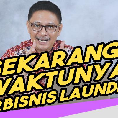 BINATUKU : Sekarang Saat Yang Tepat Untuk Membuka Usaha Laundry