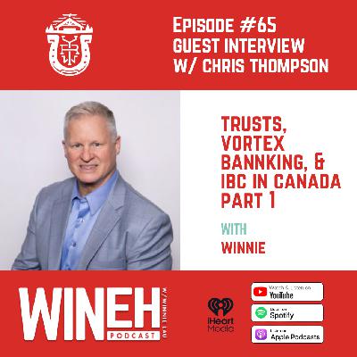 Ep. 65 - Trusts, Vortex Banking & Infinite Banking: What Works in Canada?