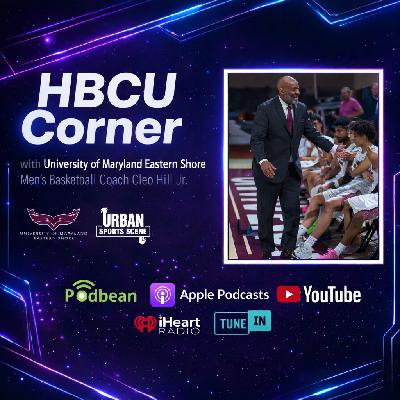 Episode 849: UMES vs North Carolina Central Preview | Coach Cleo Hill Talks MEAC Tournament | HBCU Corner Episode 849: UMES vs North Carolina Central Preview | Coach Cleo Hill Talks MEAC Tournament | HBCU Corner