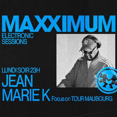 MAXXIMUM DJ'S : JEAN MARIE K FOCUS ON TOUR MAUBOURG