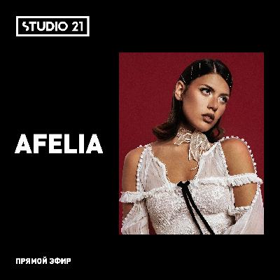 STUDIO 21 Interview: AFELIA