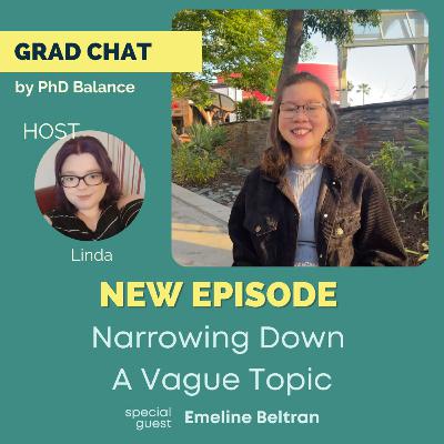Narrowing Down A Vague Topic w/ Emeline Beltran
