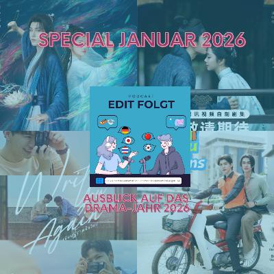 Edit Folgt Special Januar - Ausblick auf das Drama-Jahr 2026 Edit Folgt Special Januar - Ausblick auf das Drama-Jahr 2026
