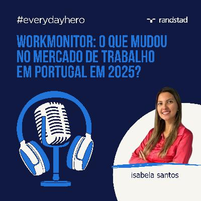 Workmonitor: O que mudou no mercado de trabalho em Portugal em 2025?